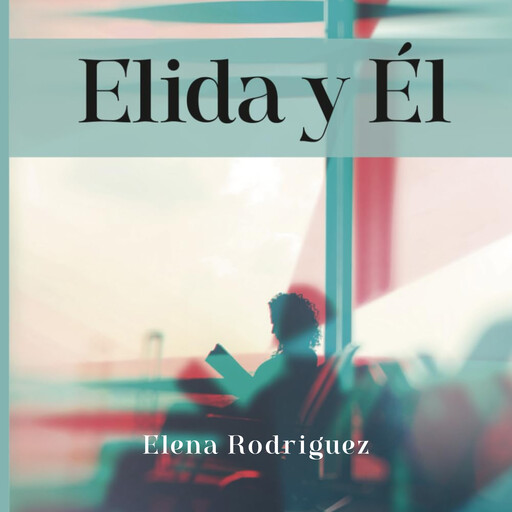 Elida y Él, Elena Rodríguez