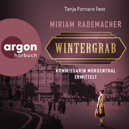 Wintergrab - Kommissarin Morgenthal ermittelt - Historischer-Berlin-Krimi, Band 3 (Ungekürzte Lesung), Miriam Rademacher