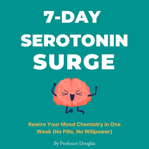 7-Day Serotonin Surge, Douglas