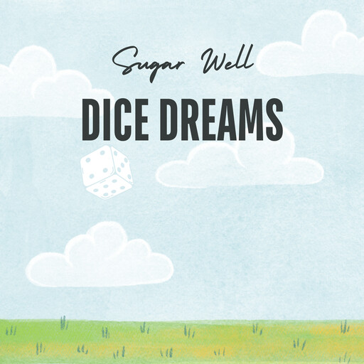 Dice Dreams, Sugar Well