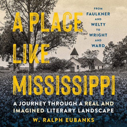 A Place Like Mississippi, W. Ralph Eubanks