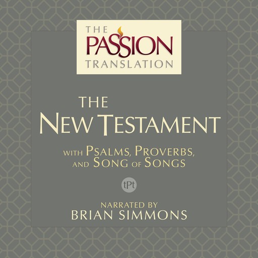 The Passion Translation New Testament (TPT 2nd Edition), Brian Simmons