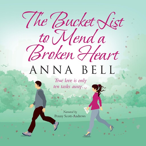 The Bucket List to Mend a Broken Heart, Anna Bell