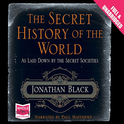 The Secret History of the World, Jonathan Black
