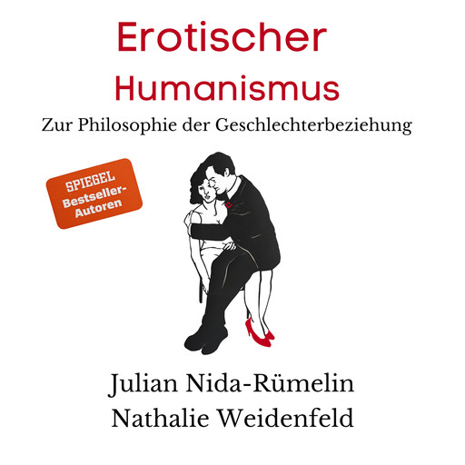 Erotischer Humanismus (Ungekürzt), Julian Nida-Rümelin, Nathalie Weidenfeld