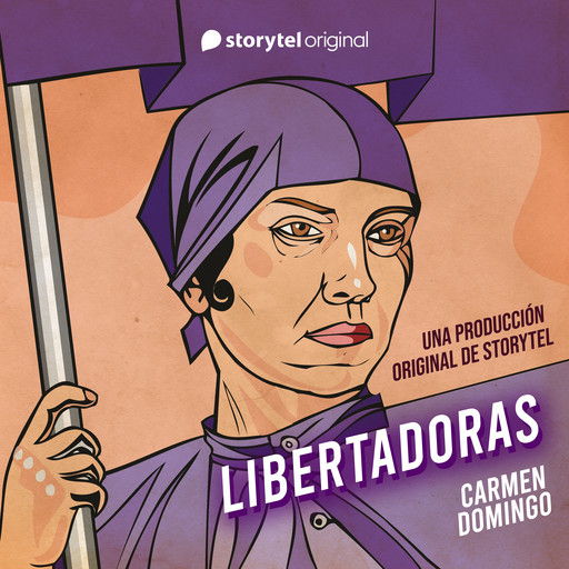 Libertadoras: Una producción original de Storytel, Carmen Domingo, Diana Huicochea