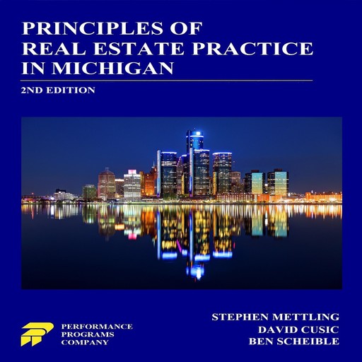 Principles of Real Estate Practice in Michigan, David Cusic, Stephen Mettling, Ben Scheible