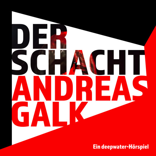 Der Schacht, Andreas Galk