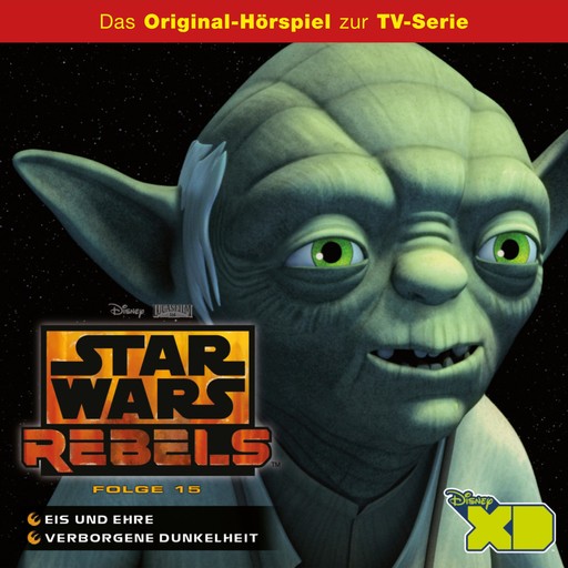 15: Eis und Ehre / Verborgene Dunkelheit (Das Original-Hörspiel zur Star Wars-TV-Serie), Star Wars Rebels