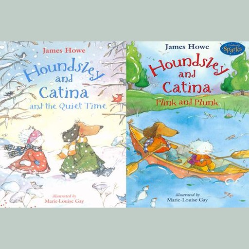 Houndsley and Catina and the Quiet Time / Houndsley and Catina Plink and Plunk, James Howe