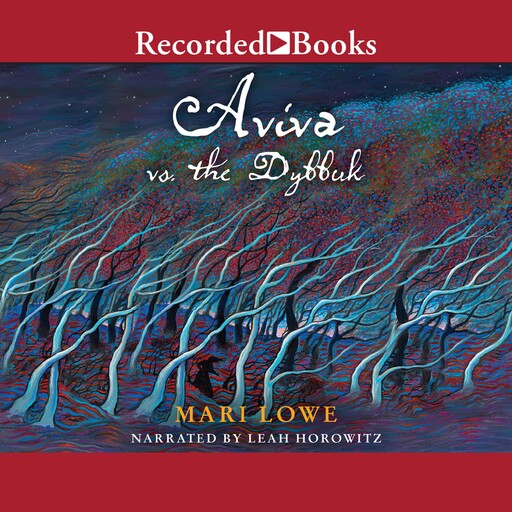 Aviva vs. the Dybbuk, Mari Lowe