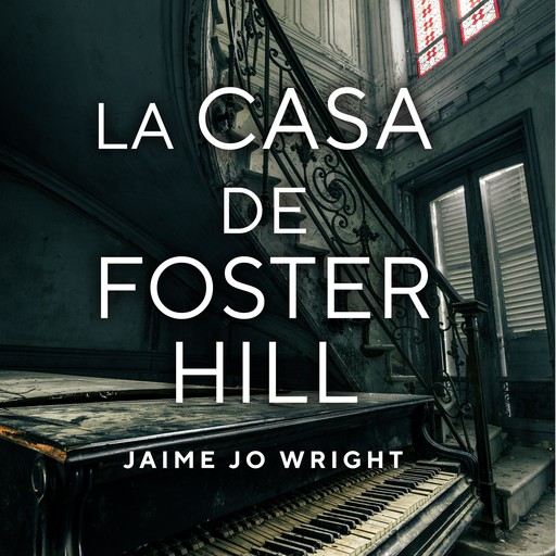 La casa de Foster Hill, Jaime Jo Wright