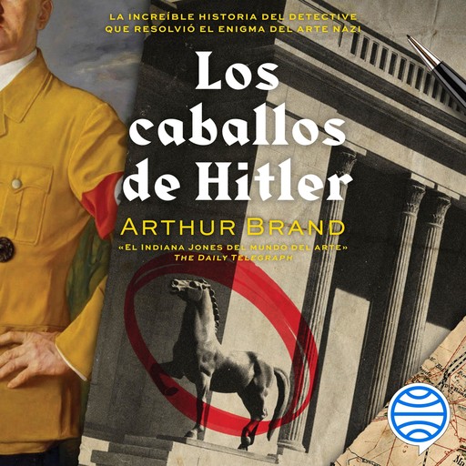 Los caballos de Hitler, Arthur Brand