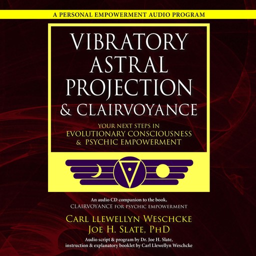 Vibratory Astral Projection & Clairvoyance, Carl Weschcke, Joe H. Slate