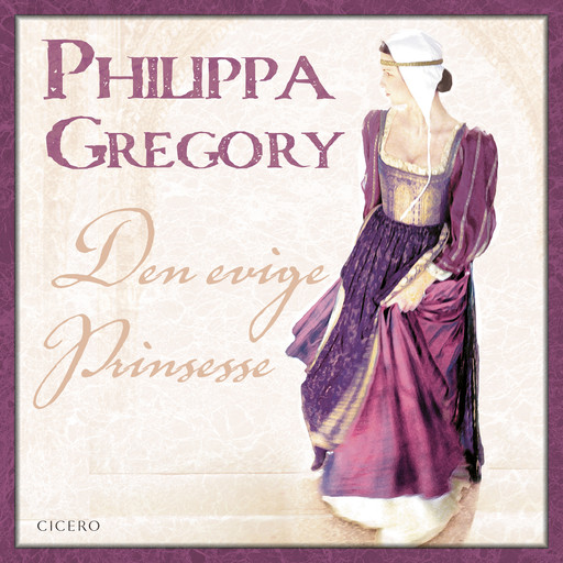 Den evige prinsesse, Philippa Gregory