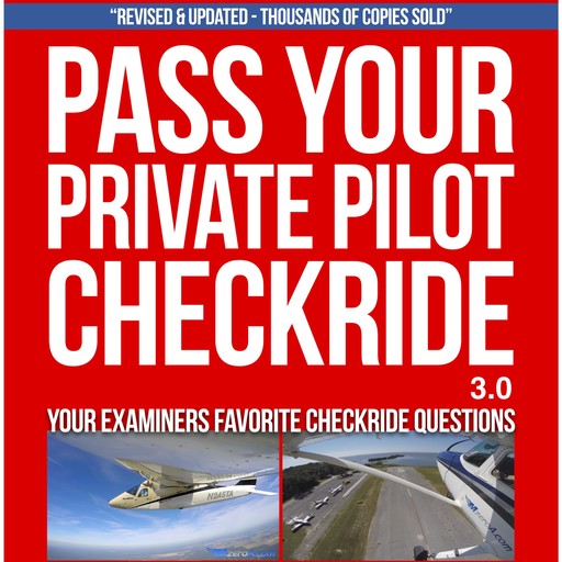 Pass Your Private Pilot Checkride 3.0, Jason Schappert