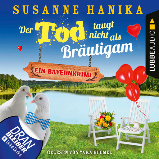 Der Tod taugt nicht als Bräutigam - Ein Bayernkrimi - Sofia und die Hirschgrund-Morde, Teil 12 (Ungekürzt), Susanne Hanika