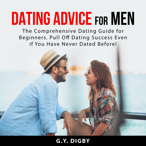 Dating Advice For Men, G.Y. Digby