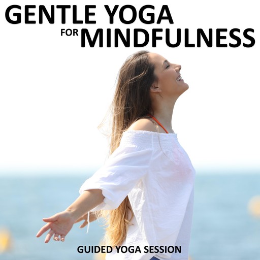 Gentle Yoga for Mindfulness, Sue Fuller