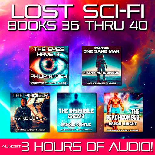 Lost Sci-Fi Books 36 thru 40, Philip Dick, Frank M.Robinson, Arnold Castle, Knight Damon, Irving Cox Jr.