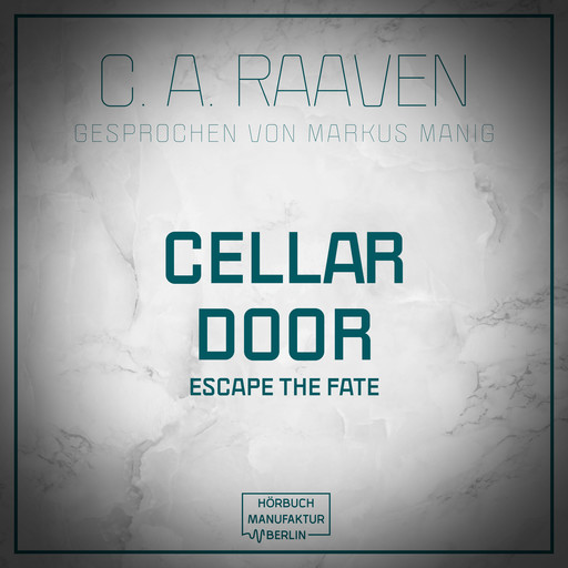 Cellar Door (ungekürzt), C.A. Raaven