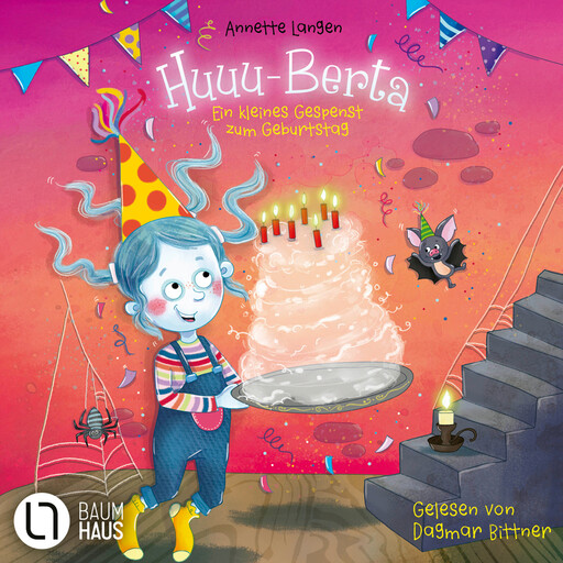Huuu-Berta - Ein kleines Gespenst zum Geburtstag - Eine Vorlesegeschichte ab 5 Jahren über Freundschaft, Mut und Herzenswünsche (Ungekürzt), Annette Langen