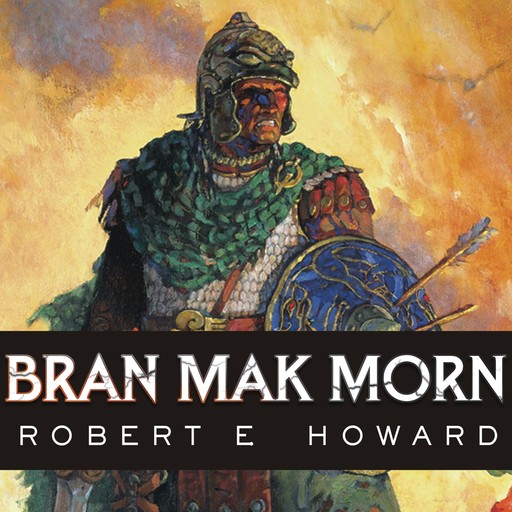 Bran Mak Morn, Robert E.Howard