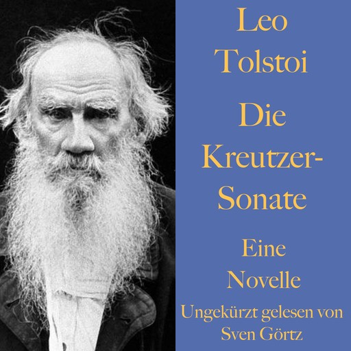 Leo Tolstoi: Die Kreutzer-Sonate, Leo Tolstoi