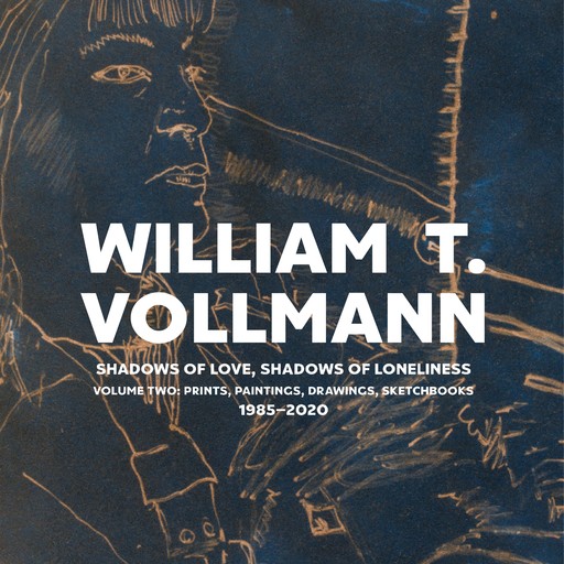 Shadows of Love, Shadows of Loneliness, William T.Vollmann