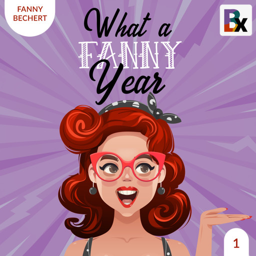 What a FANNY year - Part 1, Fanny Bechert