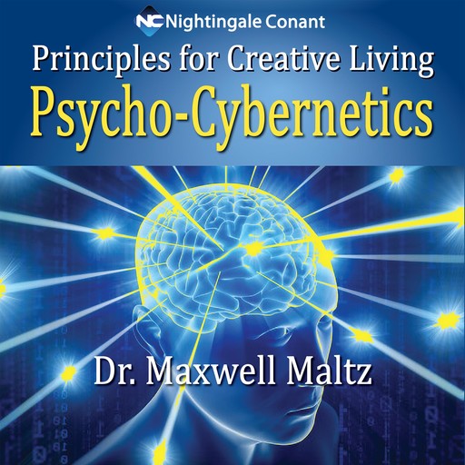 Principles for Creative Living, Maxwell Maltz