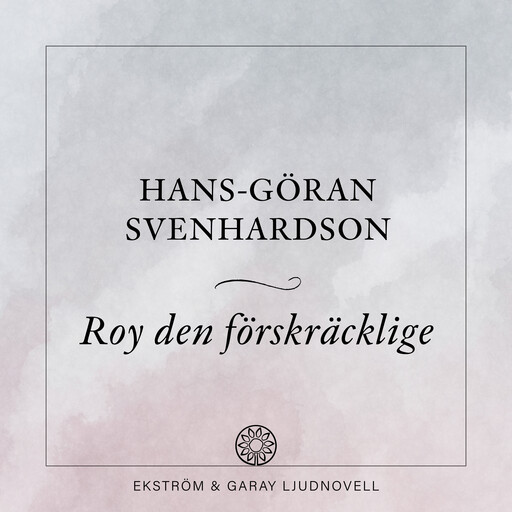 Roy den förskräcklige, Hans-Göran Svenhardson