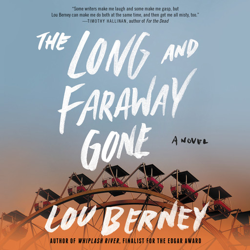 The Long and Faraway Gone, Lou Berney