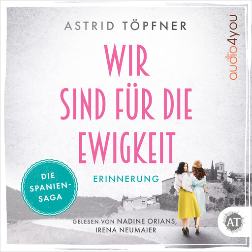 Wir sind für die Ewigkeit - Erinnerung, Astrid Töpfner