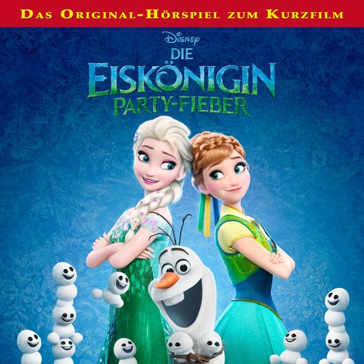 Die Eiskönigin - Partyfieber (Hörspiel zum Kurzfilm), Die Eiskönigin