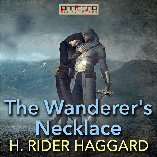 The Wanderer’s Necklace, Henry Rider Haggard