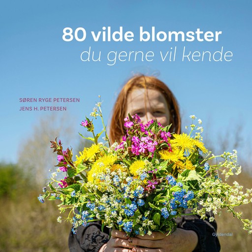 80 vilde blomster du gerne vil kende, Søren Ryge Petersen, Jens H. Petersen