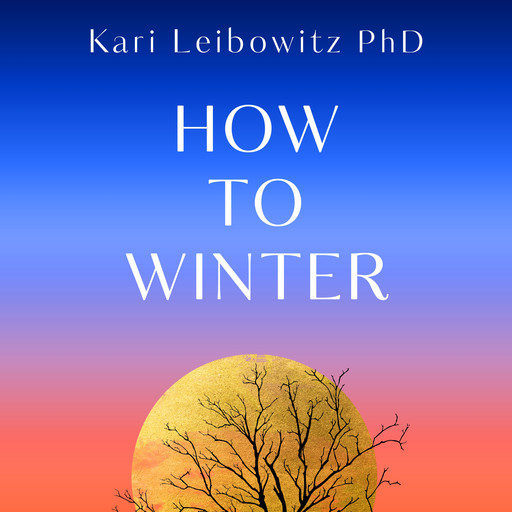 How to Winter, Kari Leibowitz