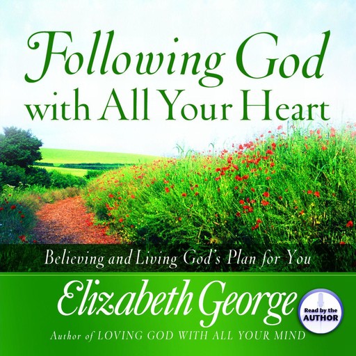 Following God With All Your Heart, Elizabeth George