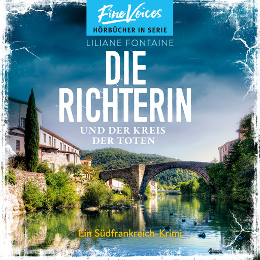 Die Richterin und der Kreis der Toten - Ein Südfrankreich-Krimi, Band 3 (ungekürzt), Liliane Fontaine