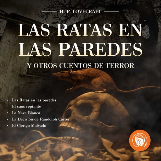 Las Ratas en las paredes y otros cuentos de terror, Howard Philips Lovecraft