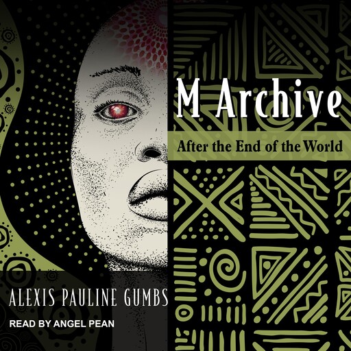 M Archive, Alexis Pauline Gumbs