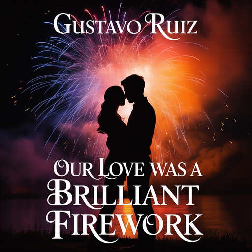 Our love was a brilliant firework, Gustavo Luiz