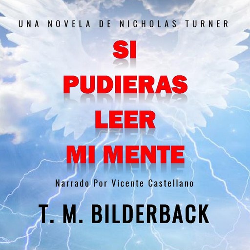 Si Pudieras Leer Mi Mente - Una Novela De Nicholas Turner, T.M. Bilderback