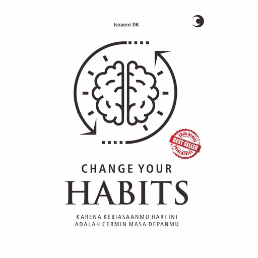 Change Your Habits, Isnaeni DK