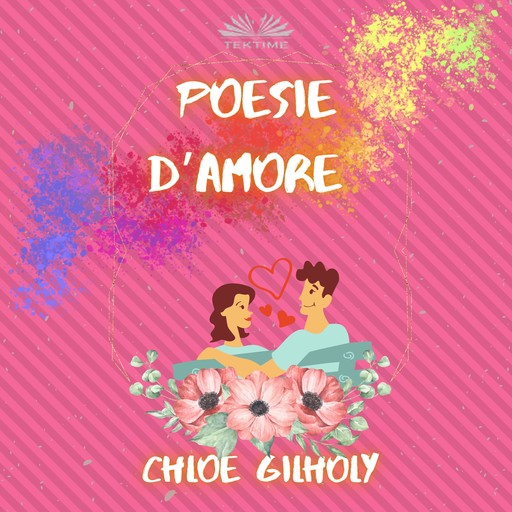 Poesie d`amore, Chloe Gilholy