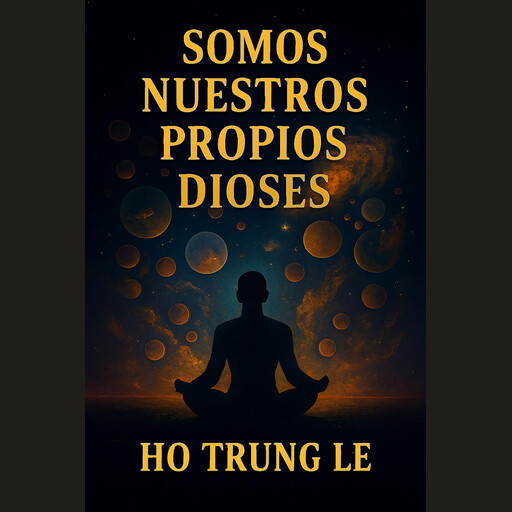 Somos nuestros propios dioses, Ho Trung Le