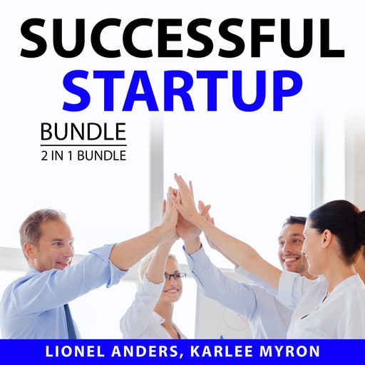 Successful Startup Bundle, 2 in 1 Bundle, Lionel Anders, Karlee Myron