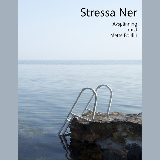 Stressa Ner Avspänning, Mette Bohlin