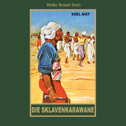 Die Sklavenkarawane - Karl Mays Gesammelte Werke, Band 41 (Ungekürzte Lesung), Karl May